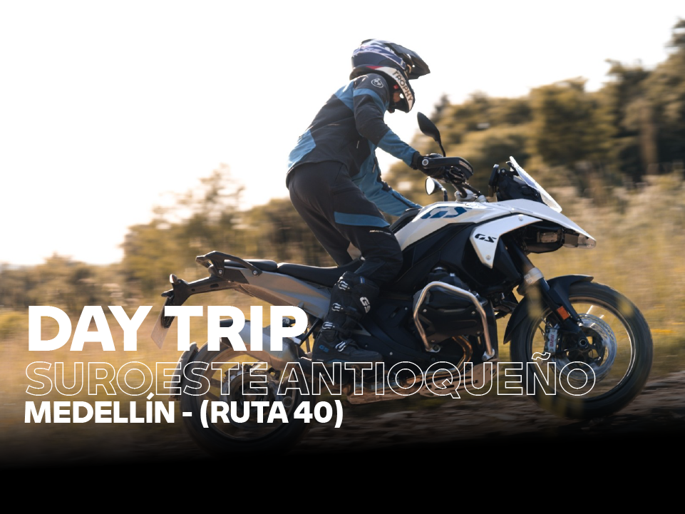 DAY TRIP – SUROESTE ANTIOQUEÑO (Ruta 40)
